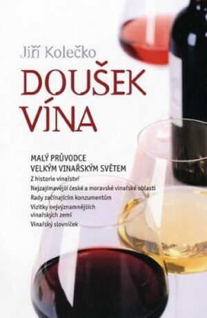 Doušek vína - Kolečko Jiří