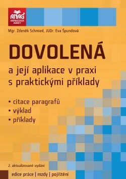 Dovolená a její aplikace v praxi s praktickými příklady - Mgr. Zdeněk Schmied,Eva Špundová