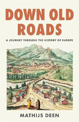 Down Old Roads - Mathijs Deen