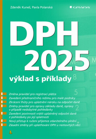 DPH 2025 - výklad s příklady - Zdeněk Kuneš,Pavla Polanská