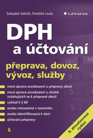 DPH a účtování - přeprava, dovoz, vývoz, služby - František Louša,Svatopluk Galočík