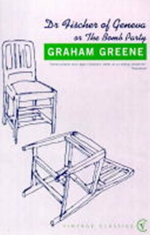 Dr Fischer of Geneva - Graham Greene