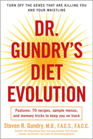 Dr. Gundry's Diet Evolution - Steven R. Gundry