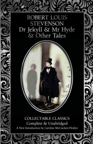 Dr Jekyll and Mr Hyde & Other Tales - Robert Louis Stevenson