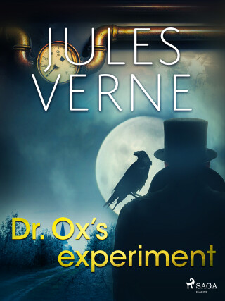 Dr. Ox's Experiment - Jules Verne