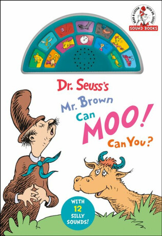 Dr. Seuss's Mr. Brown Can Moo! Can You? With 12 Silly Sounds! - Dr. Seuss
