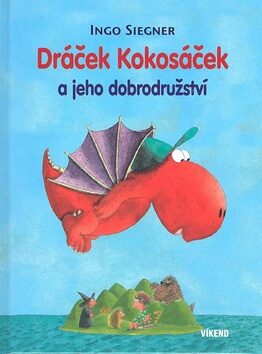 Dráček Kokosáček a jeho dobrodružství - Ingo Siegner
