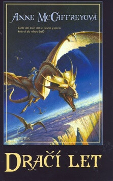 Dračí let - Anne McCaffreyová
