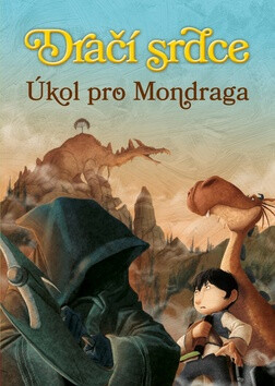 Dračí srdce Úkol pro Mondraga - Ana Galánová
