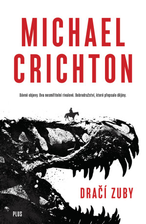 Dračí zuby - Michael Crichton