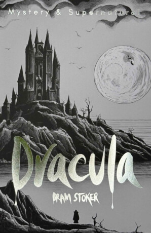 Dracula & Dracula's Guest - Bram Stoker