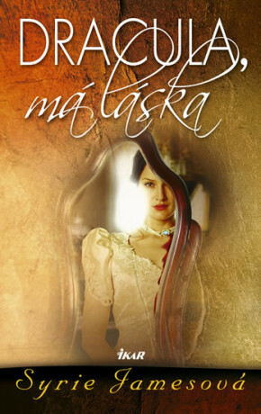 Dracula, má láska - Syrie James