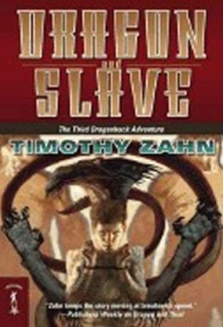 Dragon and Slave : The Third Dragonback Adventure - Timothy Zahn