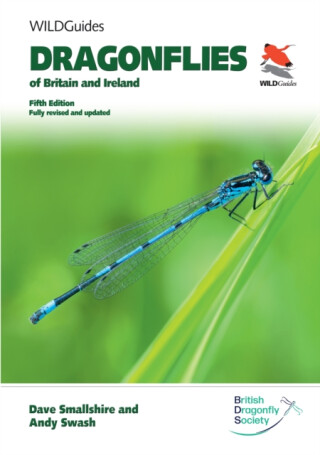 Dragonflies of Britain and Ireland. Fifth Edition - Andy Swash,Dave Smallshire