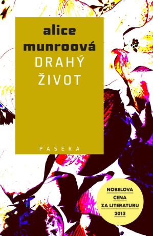 Drahý život - Alice Munroová