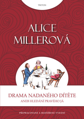 Drama nadaného dítěte - Alice Millerová