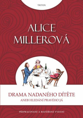 Drama nadaného dítěte - Alice Millerová