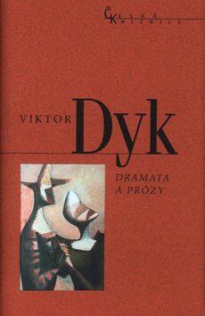 Dramata a prózy - Viktor Dyk