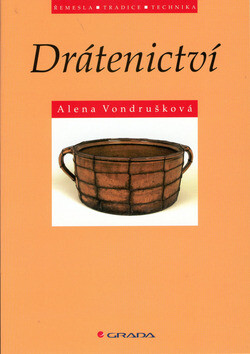 Drátenictví - Alena Vondrušková,Alena Samohýlová