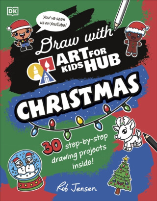 Draw with Art for Kids Hub Christmas - Art For Kids Hub,Rob Jensen
