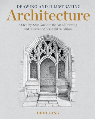 Drawing and Illustrating Architecture - Demi Lang