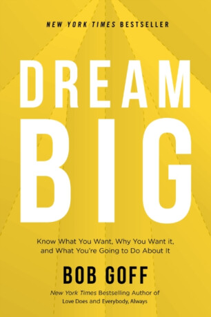 Dream Big - Bob Goff