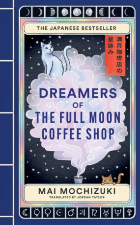 Dreamers of the Full Moon Coffee Shop - Mai Mochizuki