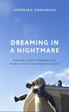 Dreaming in a Nightmare - Jeremiah Emmanuel