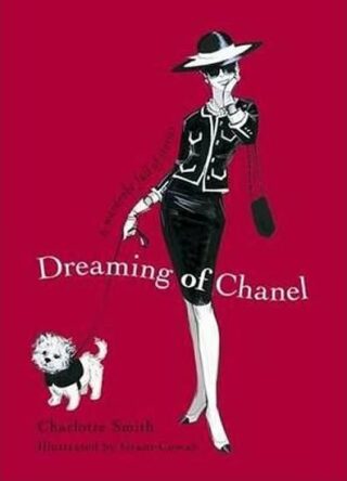 Dreaming of Chanel - Smith Charlotte