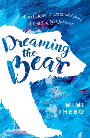 Dreaming the Bear - Mimi  Thebo