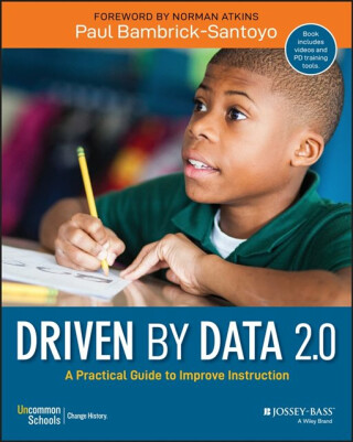 Driven by Data 2.0 â€“ A Practical Guide to Improve Instruction - P Bambrickâ€“Santoy