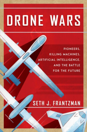 Drone Wars - Seth J. Frantzman