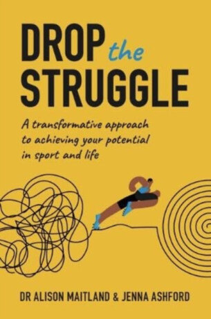 Drop The Struggle - Alison Maitland,Jenna Ashford