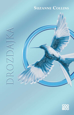 Drozdajka - Hry o život 3 - Suzanne Collins