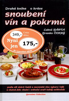 Druhá kniha o kráse snoubení vín a pokrmů - Branko Černý,Luboš Bárta