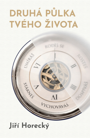 Druhá půlka tvého života - Jiří Horecký