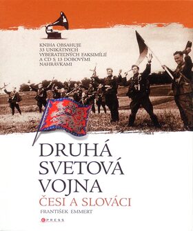 Druhá svetová vojna: Česi a Slováci - František Emmert