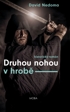 Druhou nohou v hrobě - David Nedoma