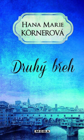 Druhý břeh - Hana Marie Körnerová