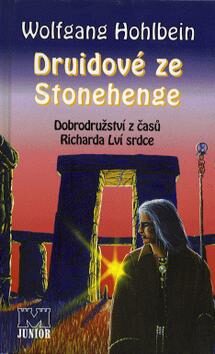 Druidové ze Stonehenge - Wolfgang Hohlbein