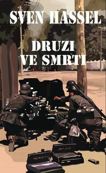 Druzi ve smrti - Sven Hassel