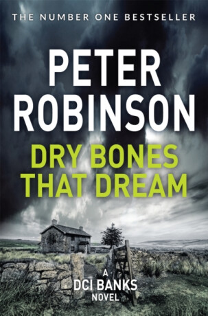Dry Bones That Dream - Peter Robinson