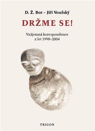 Držme se! - Jiří Veselský,D. Ž. Bor