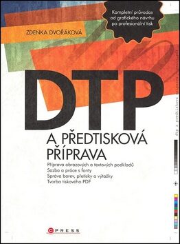 DTP a předtisková příprava - Zdenka Dvořáková