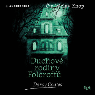Duchové rodiny Folcroftů - Darcy Coates