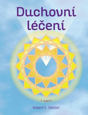 Duchovní léčení - Detzler Robert