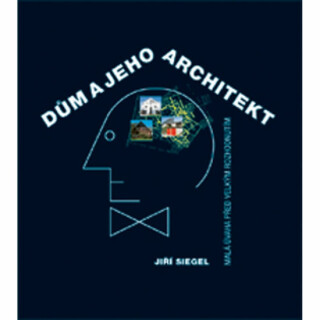 Dům a jeho architekt (poškozená) - Jiří Siegel
