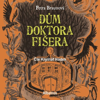 Dům doktora Fišera - Petra Braunová
