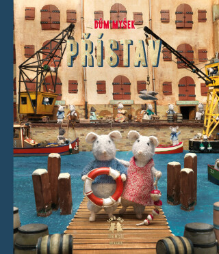 Dům myšek – Přístav - Karina Schaapman