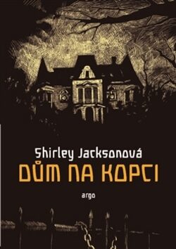 Dům Na kopci - Shirley Jacksonová,Martina Nožičková